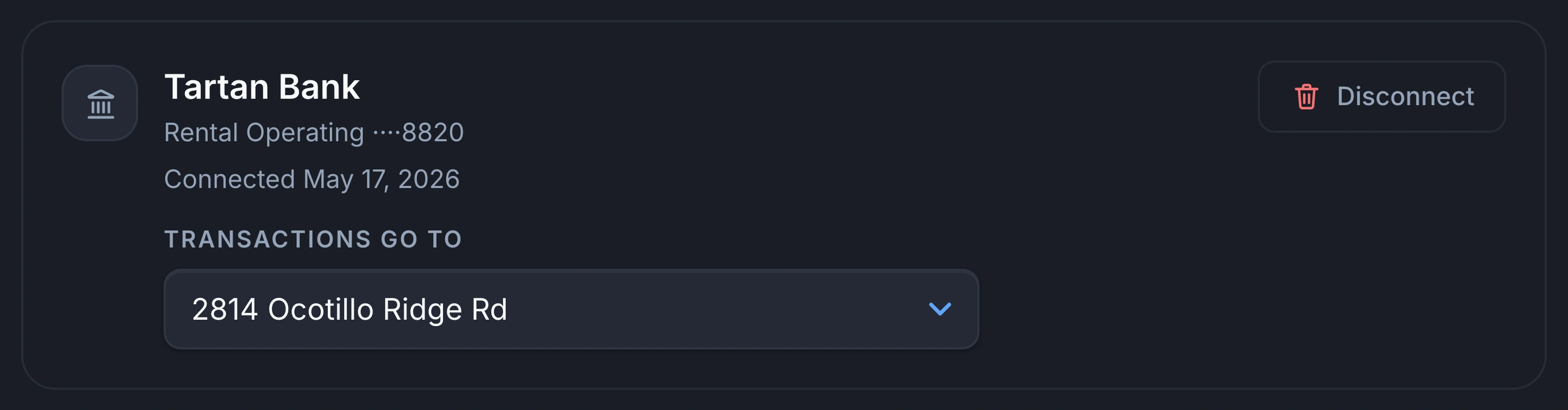 A single connected bank account card in Keystone IQ for Tartan Bank, Rental Operating account ending 8820, connected May 17, 2026, with its Transactions Go To dropdown set to a property address and a Disconnect button.