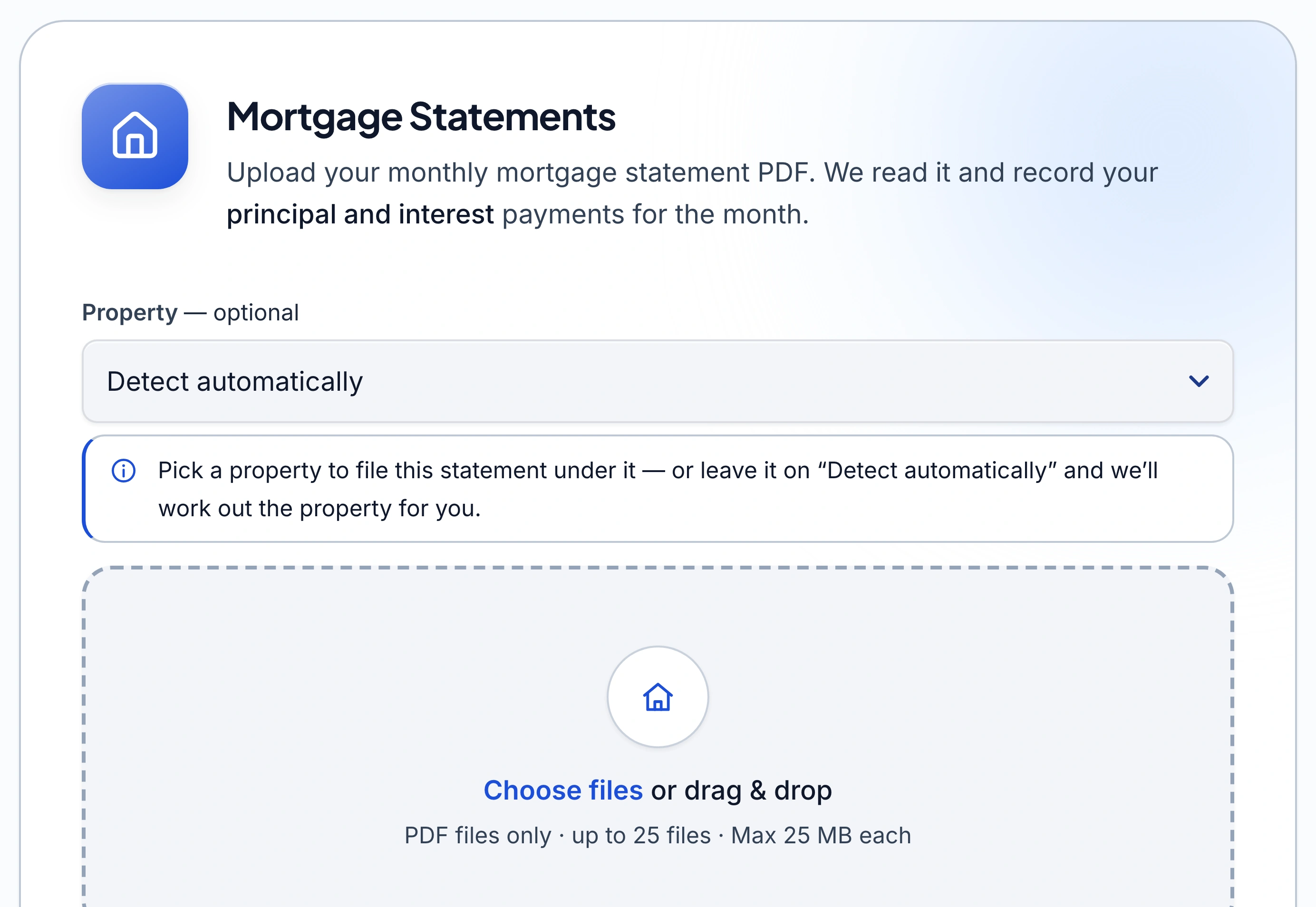 The Keystone IQ Mortgage Statements upload card: a summary of what it extracts — principal and interest payments for the month — a Property field set to Detect automatically with an explainer that picking one files the statement under it, and a drag-and-drop area accepting PDF files only, up to 25 files at 25 MB each.